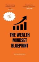 The Wealth Mindset Blueprint