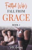 Faithful Wife's Fall From Grace Book 2