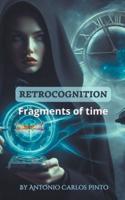 Retrocognition (Fragments of Time)