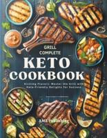 Grill Complete Keto Cookbook