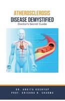 Atherosclerosis Demystified