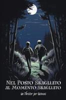 Nel Posto Sbagliato Al Momento Sbagliato - Un Thriller Per Giovani