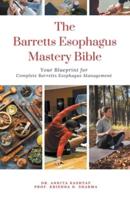 The Barretts Esophagus Mastery Bible
