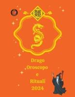 Drago Oroscopo E Rituali 2024