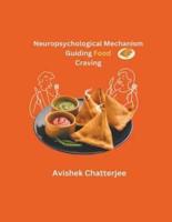 Neuropsychological Mechanism Guiding Food Craving