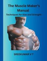 The Muscle Maker's Manual