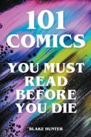 101 Comics You Must Read Before You Die