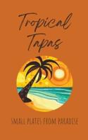 Tropical Tapas