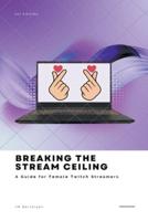 Breaking the Stream Ceiling