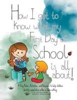 How I Get to Know What My First Day of School Is All About!
