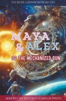 Maya & Alex Og The Mechanized Sun