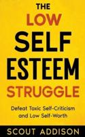 The Low Self-Esteem Struggle