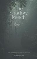 The Shadow Reach