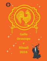 Gallo Oroscopo E Rituali 2024