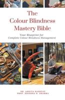 The Colour Blindness Mastery Bible