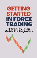Getting Started In Forex Trading