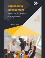 Engineering Management (With Total Quality Management)