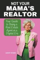 Not Your Mama's Realtor