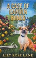 A Case of Garden Bones