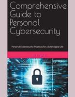 Comprehensive Guide to Personal Cybersecurity