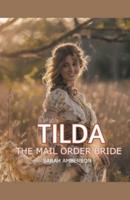 Tilda The Mail Order Bride