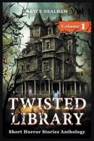 Twisted Library - Volume 1
