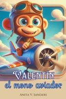 Valentín, El Mono Aviador