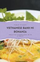 Vietnamese Banh Mi Bonanza