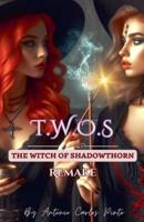 The Witch of Shadowthorn (Twos) Remake