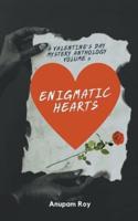 Enigmatic Hearts