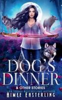 A Dog's Dinner & Other Stories