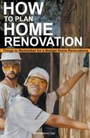 How to Plan Home Renovation