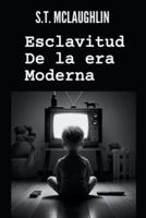 Esclavitud De La Era Moderna