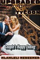 Upgraded By The Touch Of A Tycoon 2 "(Couple's Happy Ending)"