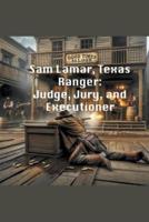 Sam Lamar, Texas Ranger