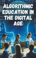 Algorithmic Education in the Digital Age