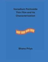 Vanadium Pentoxide Thin Film and Its Characterization