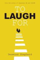 To Laugh For