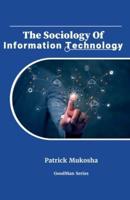 "The Sociology of Information Technology"