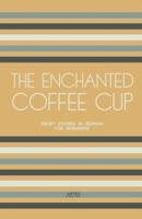 The Enchanted Coffee Cup
