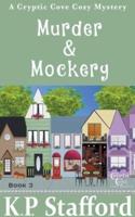 Murder & Mockery (Cryptic Cove Cozy Mystery Series Book 3)