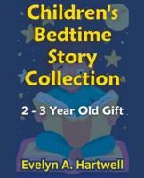 Children's Bedtime Story Collection 2 - 3 Year Old Gift