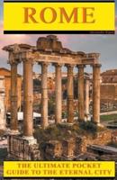 ROME - The Ultimate Pocket Guide to the Eternal City