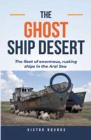 The Ghost Ship Desert