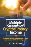 Multiple Streams of Cryptocurrency Income
