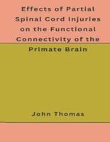 Effects of Partial Spinal Cord Injuries on the Functional Connectivity of the Primate Brain