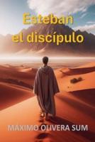 Esteban El Discípulo