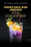 Cocktails and Juicing for Diabetes