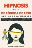 Hipnosis Extrema De Pérdida De Peso Rápida Para Mujeres