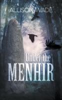 Under the Menhir